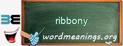 WordMeaning blackboard for ribbony